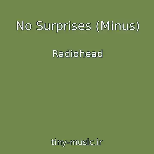 کاور آهنگ No Surprises (Minus) از Radiohead