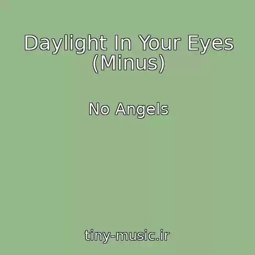 کاور آهنگ Daylight In Your Eyes (Minus) از No Angels