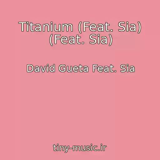 کاور آهنگ Titanium (Feat. Sia) (Feat. Sia) از David Gueta Feat. Sia