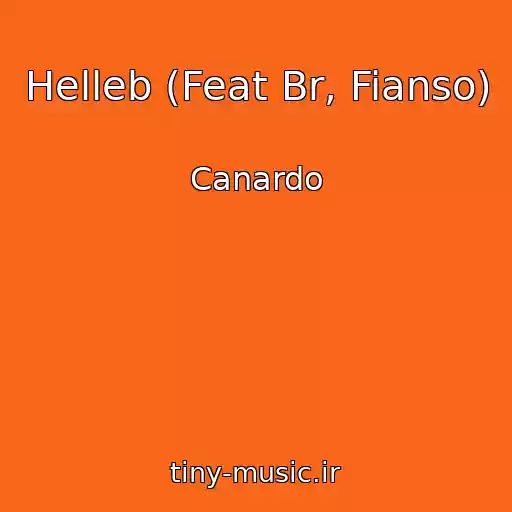 کاور آهنگ Helleb (Feat Br, Fianso) از Canardo