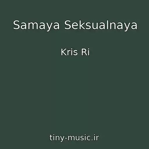 کاور آهنگ Samaya Seksualnaya از Kris Ri