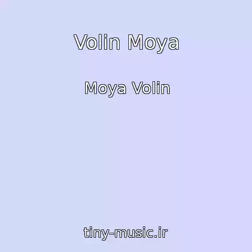 کاور آهنگ Volin Moya از Moya Volin