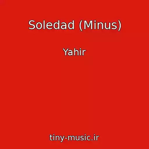 کاور آهنگ Soledad (Minus) از Yahir