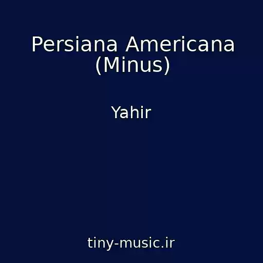 کاور آهنگ Persiana Americana (Minus) از Yahir