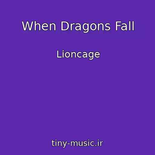 کاور آهنگ When Dragons Fall از Lioncage