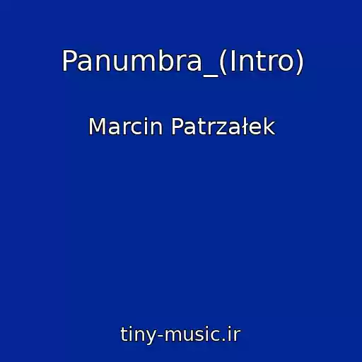 کاور آهنگ Panumbra_(Intro) از Marcin Patrzałek