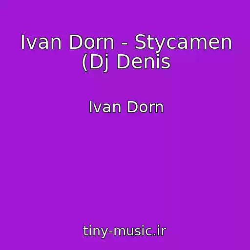 کاور آهنگ Ivan Dorn - Stycamen (Dj Denis از Ivan Dorn