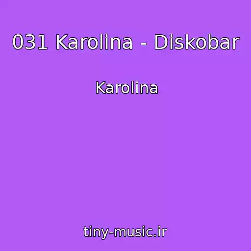 کاور آهنگ 031 Karolina - Diskobar از Karolina