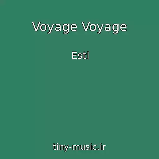 کاور آهنگ Voyage Voyage از Estl