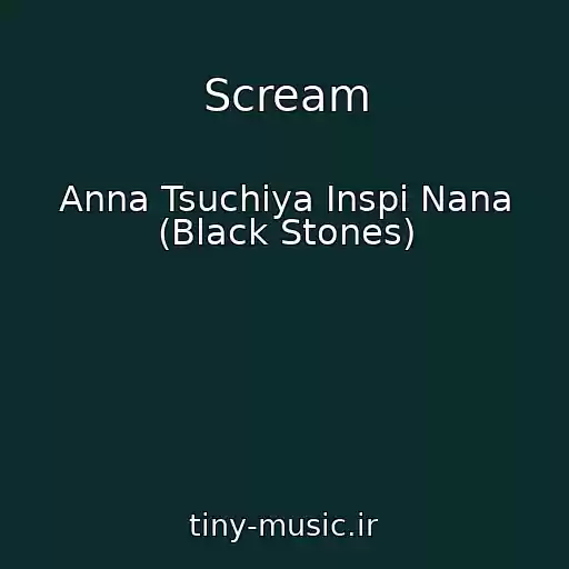 کاور آهنگ Scream از Anna Tsuchiya Inspi Nana (Black Stones)