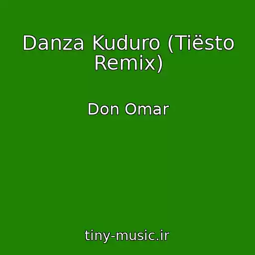 کاور آهنگ Danza Kuduro (Tiësto Remix) از Don Omar