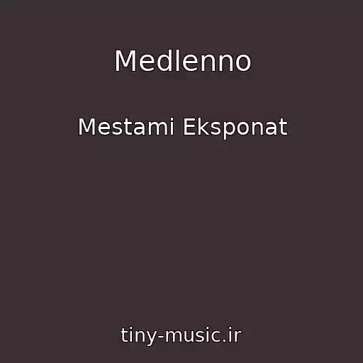 کاور آهنگ Medlenno از Mestami Eksponat