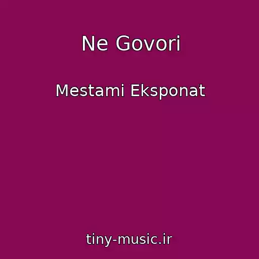 کاور آهنگ Ne Govori از Mestami Eksponat
