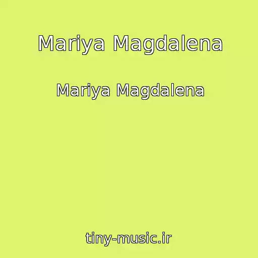کاور آهنگ Mariya Magdalena از Mariya Magdalena