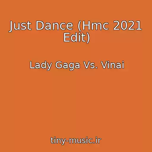 کاور آهنگ Just Dance (Hmc 2021 Edit) از Lady Gaga Vs. Vinai