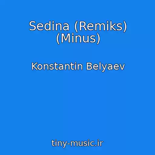 کاور آهنگ Sedina (Remiks) (Minus) از Konstantin Belyaev