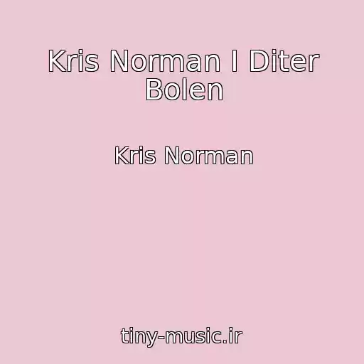 کاور آهنگ Kris Norman I Diter Bolen از Kris Norman