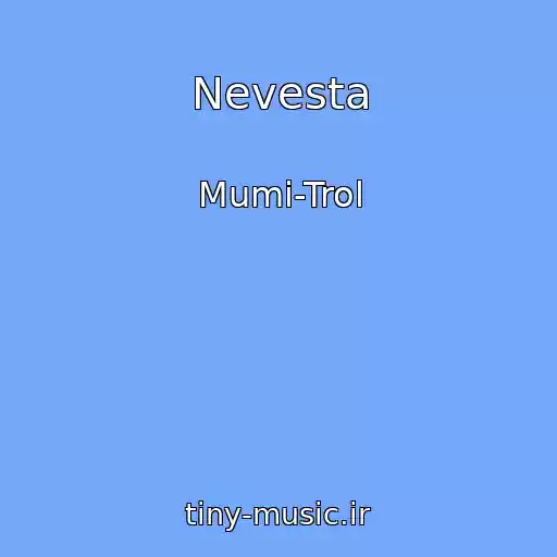 کاور آهنگ Nevesta از Mumi-Trol