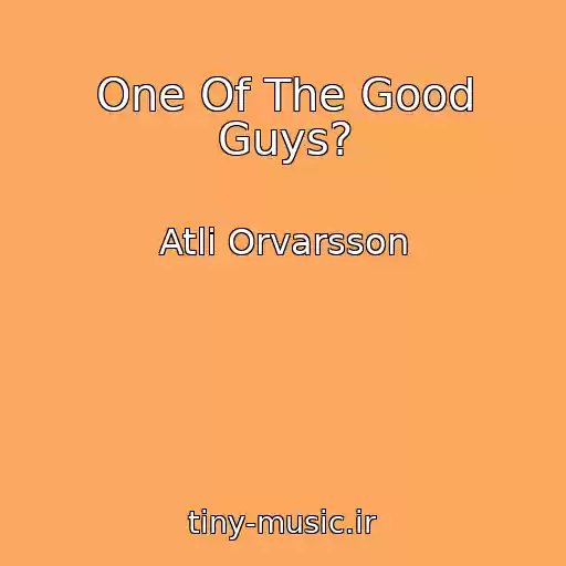 کاور آهنگ One Of The Good Guys? از Atli Orvarsson