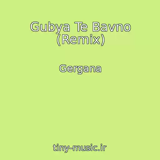 کاور آهنگ Gubya Te Bavno (Remix) از Gergana