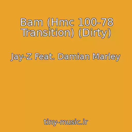 کاور آهنگ Bam (Hmc 100-78 Transition) (Dirty) از Jay-Z Feat. Damian Marley