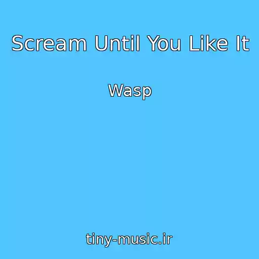 کاور آهنگ Scream Until You Like It از Wasp