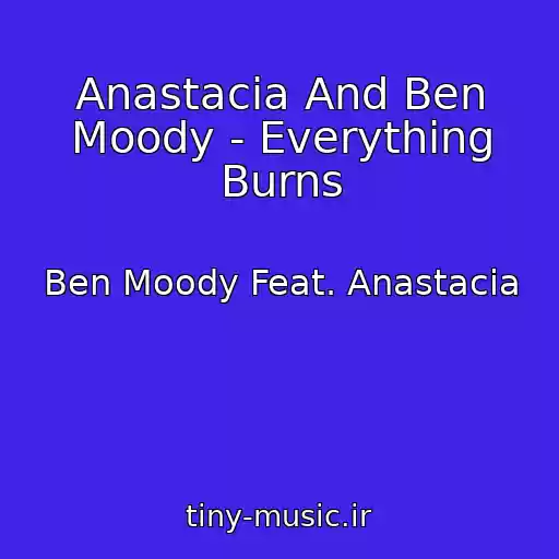 کاور آهنگ Anastacia And Ben Moody - Everything Burns از Ben Moody Feat. Anastacia