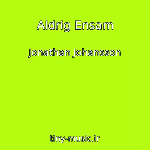 کاور آهنگ Aldrig Ensam از Jonathan Johansson