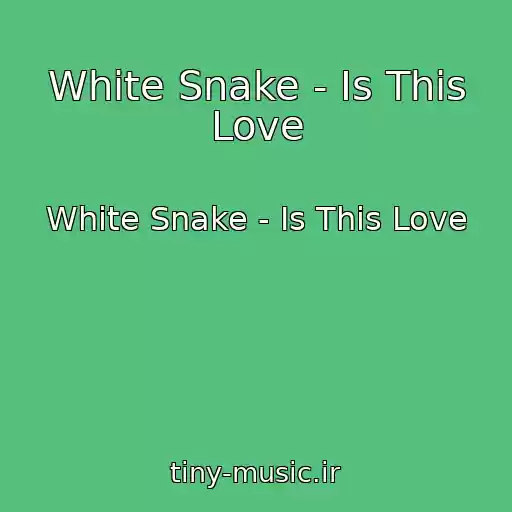 کاور آهنگ White Snake - Is This Love از White Snake - Is This Love