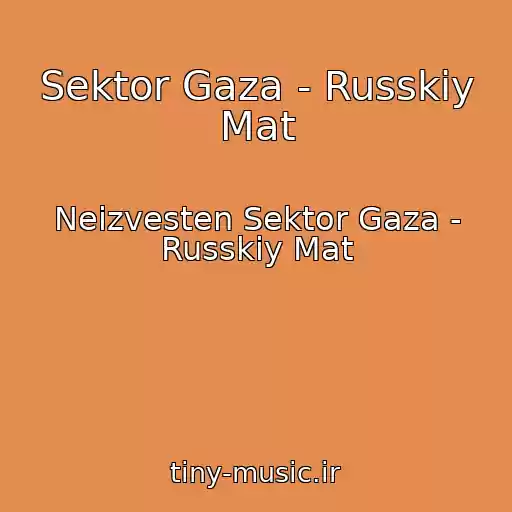 کاور آهنگ Sektor Gaza - Russkiy Mat از Neizvesten Sektor Gaza - Russkiy Mat