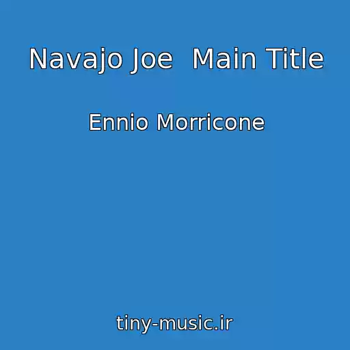 کاور آهنگ Navajo Joe  Main Title از Ennio Morricone