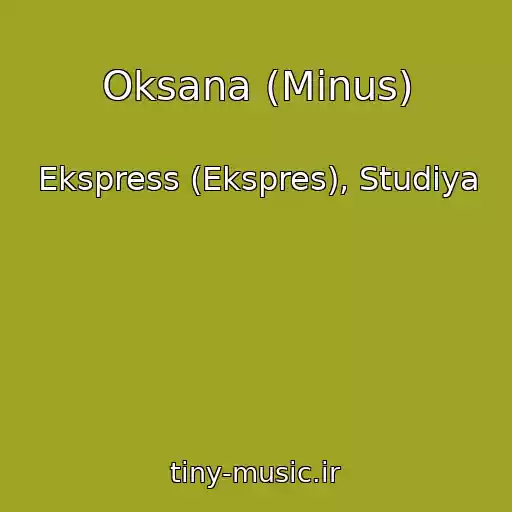 کاور آهنگ Oksana (Minus) از Ekspress (Ekspres), Studiya