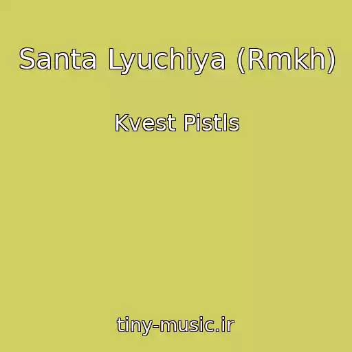 کاور آهنگ Santa Lyuchiya (Rmkh) از Kvest Pistls