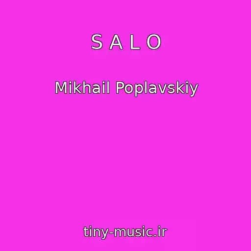 کاور آهنگ S A L O از Mikhail Poplavskiy