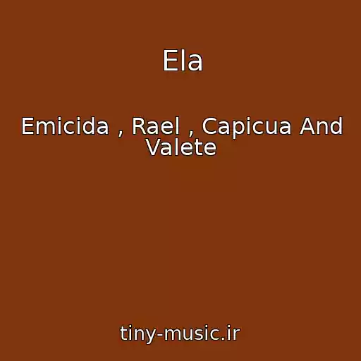 کاور آهنگ Ela از Emicida , Rael , Capicua And Valete