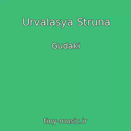 کاور آهنگ Urvalasya Struna از Gudaki