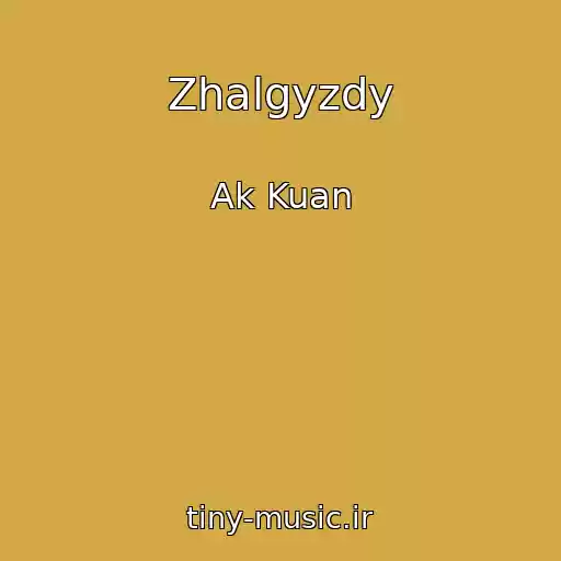 کاور آهنگ Zhalgyzdy از Ak Kuan