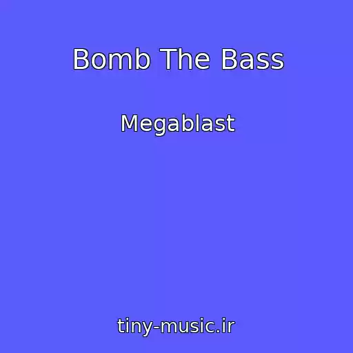 کاور آهنگ Bomb The Bass از Megablast