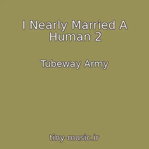کاور آهنگ I Nearly Married A Human 2 از Tubeway Army