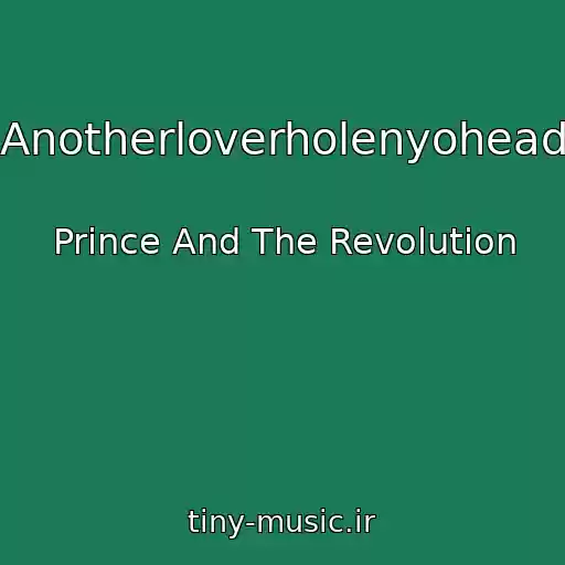 کاور آهنگ Anotherloverholenyohead از Prince And The Revolution