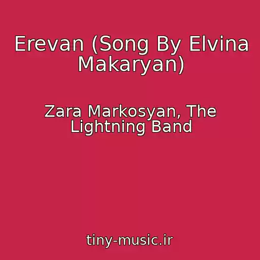 کاور آهنگ Erevan (Song By Elvina Makaryan) از Zara Markosyan, The Lightning Band