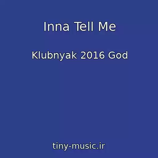 کاور آهنگ Inna Tell Me از Klubnyak 2016 God