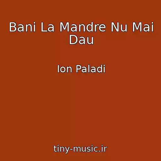کاور آهنگ Bani La Mandre Nu Mai Dau از Ion Paladi