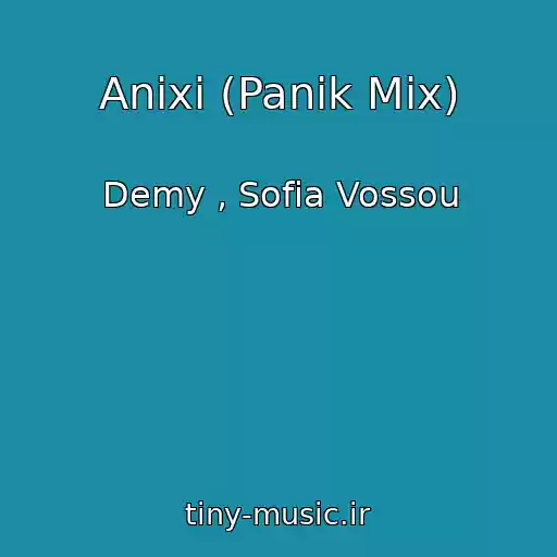 کاور آهنگ Anixi (Panik Mix) از Demy , Sofia Vossou