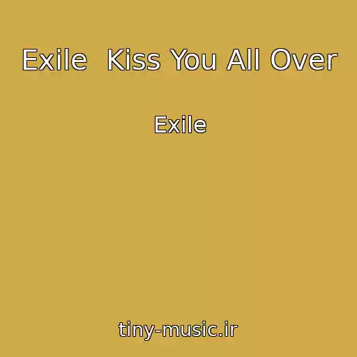 کاور آهنگ Exile  Kiss You All Over از Exile