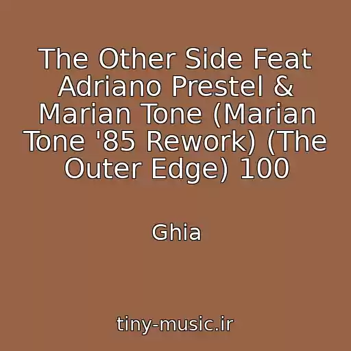 کاور آهنگ The Other Side Feat Adriano Prestel & Marian Tone (Marian Tone '85 Rework) (The Outer Edge) 100 از Ghia