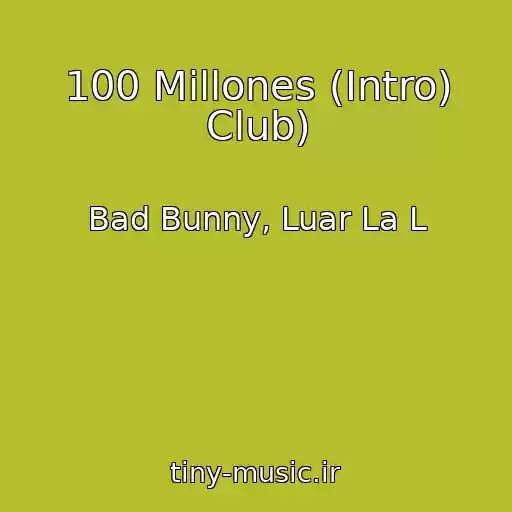 کاور آهنگ 100 Millones (Intro) Club) از Bad Bunny, Luar La L