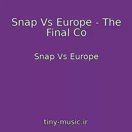 کاور آهنگ Snap Vs Europe - The Final Co از Snap Vs Europe