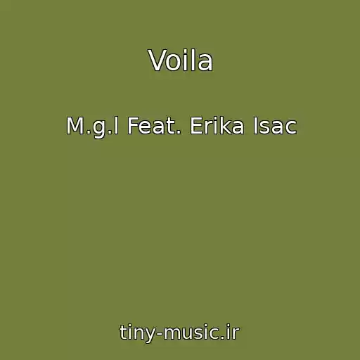 کاور آهنگ Voila از M.g.l Feat. Erika Isac