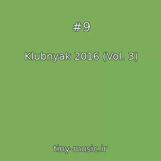 کاور آهنگ #9 از Klubnyak 2016 (Vol. 3)
